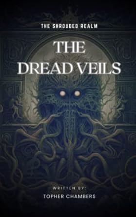 The Dread Veils: The Shrouded Realm (The Shrouded Realms)