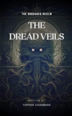 The Dread Veils: The Shrouded Realm (The Shrouded Realms)